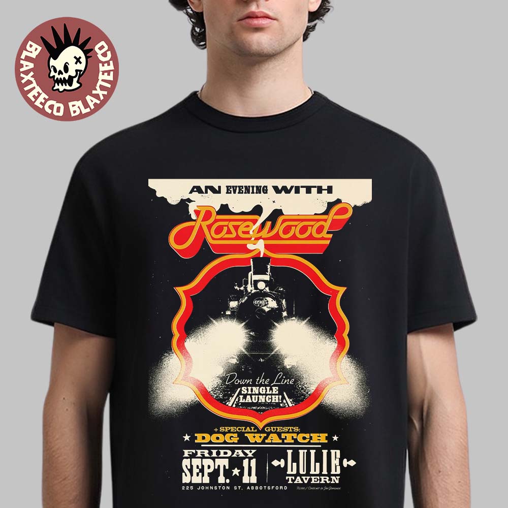 An Evening With Rosewood Down The Line Single Launch September 11 2026 At Lulie Tavern Australia T-Shirt An Evening With Rosewood Down The Line Single Launch September 11 2026 At Lulie Tavern Australia T-Shirt