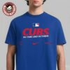 Chicago Cubs Nike 2026 MLB Postseason Fall In Legend All In T-Shirt Chicago Cubs Nike 2026 MLB Postseason Fall In Legend All In T-Shirt