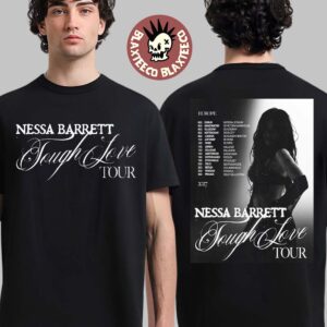 Nessa Barrett Tough Love Tour 2027 Europe Schedule Dates Two Sided T-Shirt