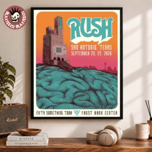 Rush San Antonio Texas 2026 Event Merch Live At Frost Bank Center On September 23 25 2026 Fifty Something Tour Poster