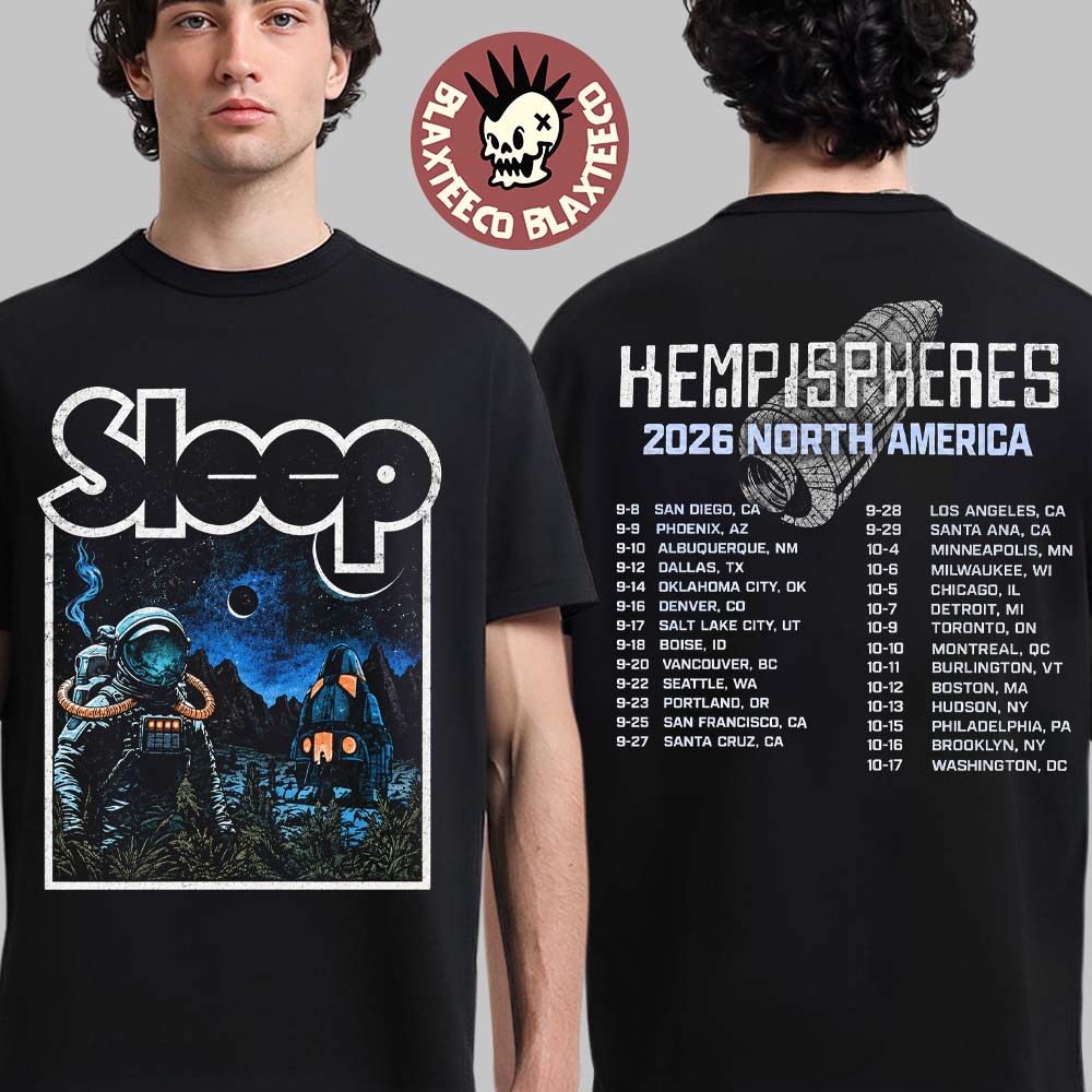 Sleep Hemphispheres 2026 North America Tour T-Shirt Sleep Hemphispheres 2026 North America Tour T-Shirt