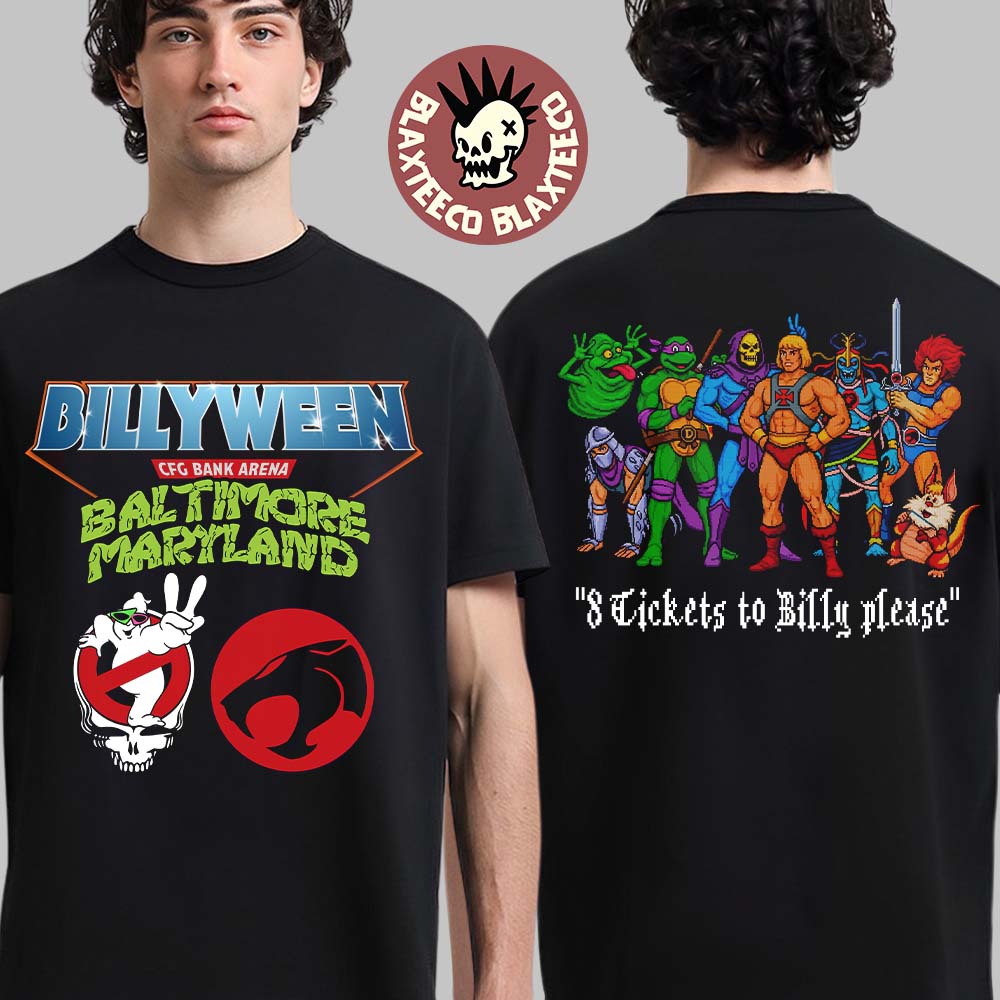 Billy Strings Billyween 2026 At CFG Bank Arena Baltimore MD 8 Tickets Please T-Shirt Billy Strings Billyween 2026 At CFG Bank Arena Baltimore MD 8 Tickets Please T-Shirt