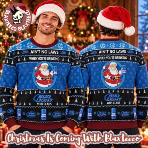 Bud Light Funny Santa Ain’t No Laws When You Are Drinking Bud Light With Claus Ugly Sweater
