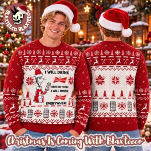 Budweiser Dr Seuss I Will Drink Budweiser Here Or There Everywhere Ugly Sweater