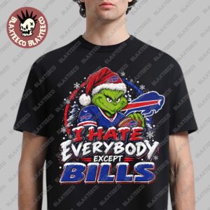 Buffalo Bills Grinch I Hate Everybody Except Bills NFL Fans Christmas Gift Holiday T-Shirt