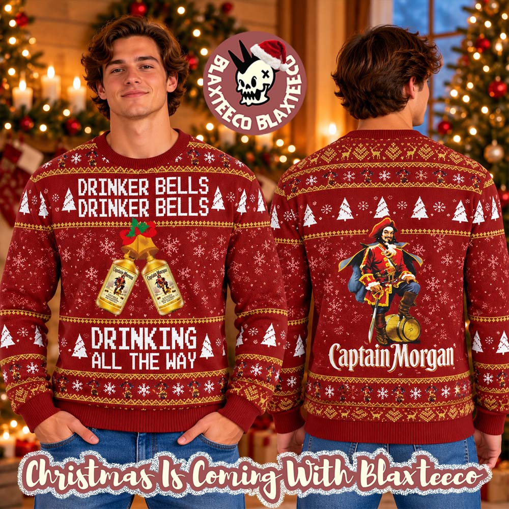 Captain Morgan Drinker Bells Drinker Bells Drinking All The Way Funny Christmas Ugly Sweater Captain Morgan Drinker Bells Drinker Bells Drinking All The Way Funny Christmas Ugly Sweater