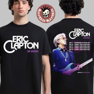 Eric Clapton UK Shows 2027 In Birmingham And London From May 17 To 24 2027 Two Sided T-Shirt