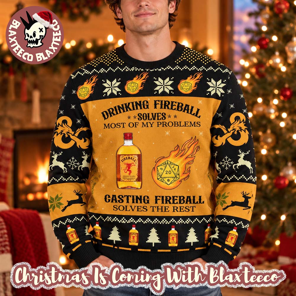 Fireball x Dungeons Dragons Drinking Fireball Solves Most Of My Problems Casting Fireball Solves The Rest Funny Ugly Sweater Fireball x Dungeons Dragons Drinking Fireball Solves Most Of My Problems Casting Fireball Solves The Rest Funny Ugly Sweater