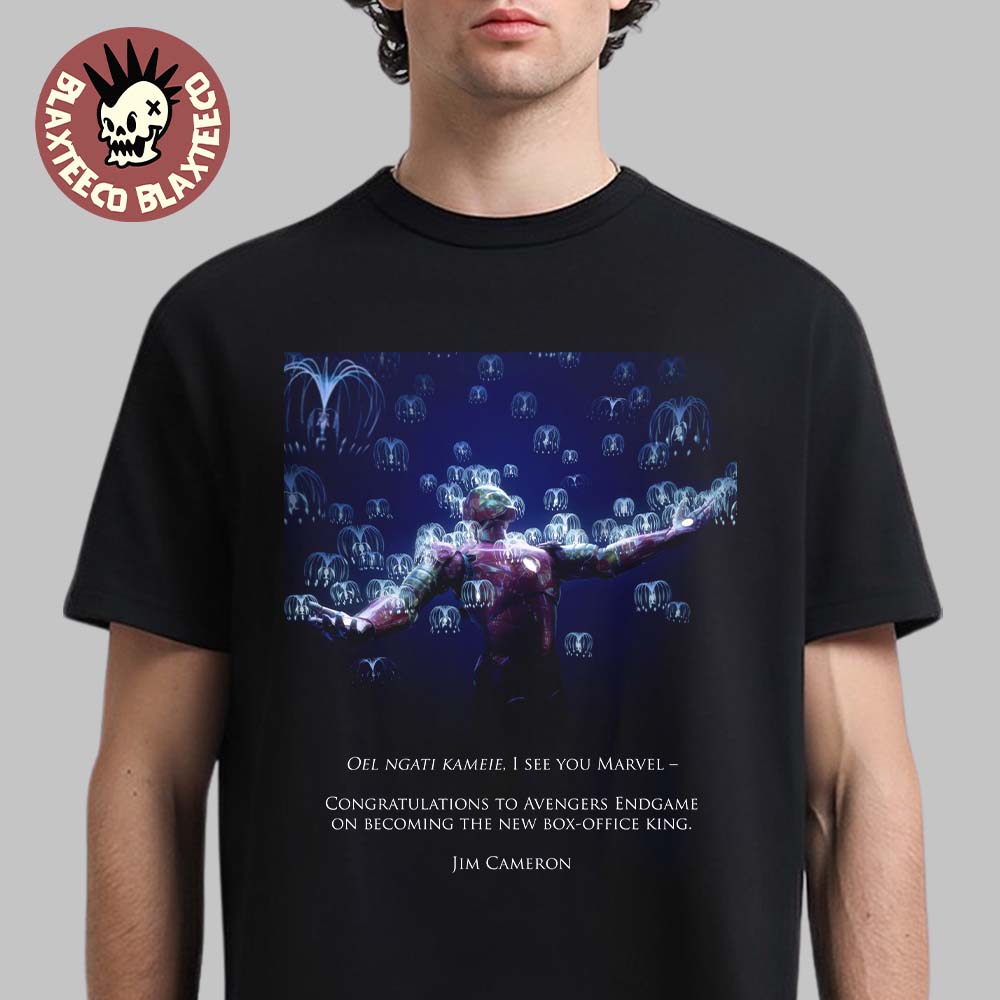 James Cameron Avengers Endgame Encore X Avatar Oel Ngati Kameie I See You Marvel T-Shirt James Cameron Avengers Endgame Encore X Avatar Oel Ngati Kameie I See You Marvel T-Shirt