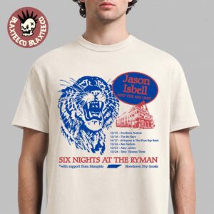 Jason Isbell And The 400 Unit Six Nights At The Ryman 2026 Event Tee Nashville TN Tiger T-Shirt