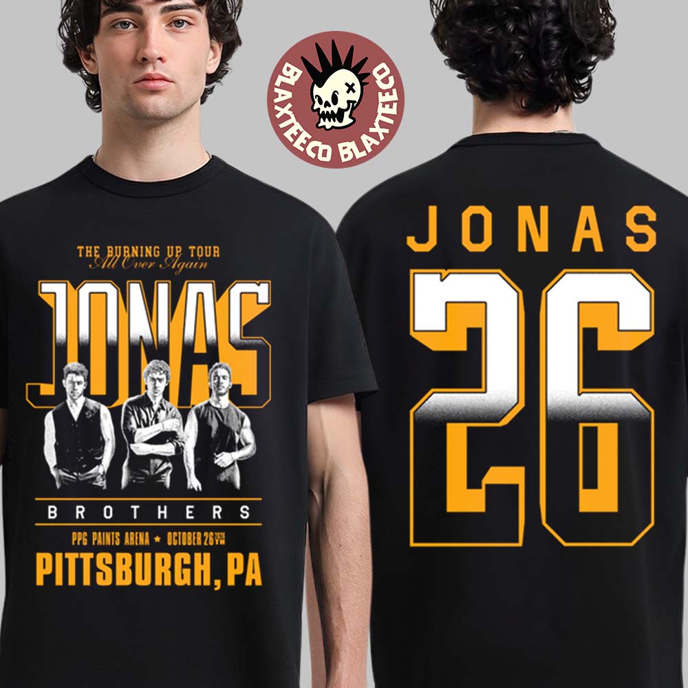 Jonas Brothers Pittsburgh PA Exclusive Tee 2026 Live At PPG Paints Arena October 26 2026 Burning Up All Over Again T-Shirt Jonas Brothers Pittsburgh PA Exclusive Tee 2026 Live At PPG Paints Arena October 26 2026 Burning Up All Over Again T-Shirt