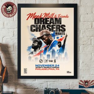 Meek Mill And Friends Dream Chasers Nights Philadelphia PA 2026 At Xfinity Mobile Arena November 24 2026 Poster Canvas