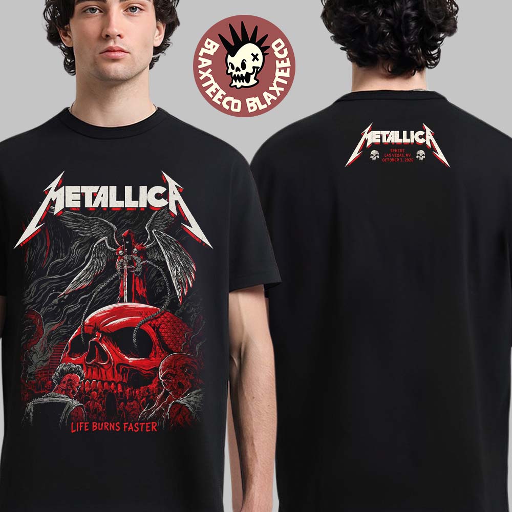 Metallica Las Vegas 2026 Week 1 Night 2 Venue Tee Live At Sphere Life Burns Faster October 3 2026 Two Sided T-Shirt Metallica Las Vegas 2026 Week 1 Night 2 Venue Tee Live At Sphere Life Burns Faster October 3 2026 Two Sided T-Shirt
