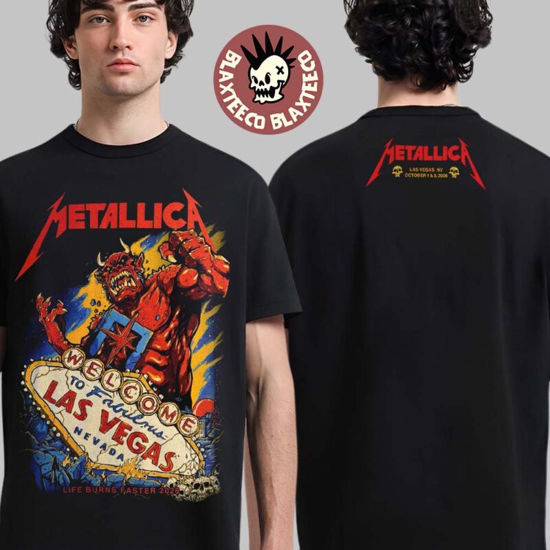 Metallica Life Burns Faster 2026 Las Vegas Pop Up Shop Week 1 Merch Tee Live At Sphere October 1 And 3 2026 Two Sided T Shirt