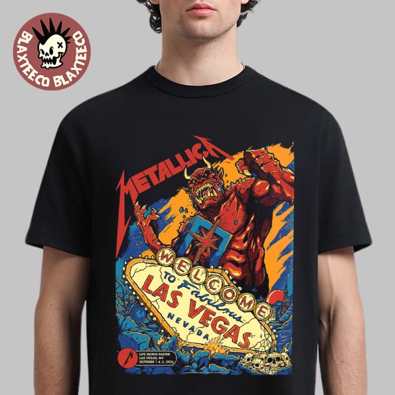 Metallica Life Burns Faster 2026 Las Vegas Pop Up Shop Week 1 Poster Live At Sphere October 1 And 3 2026 Unisex T Shirt