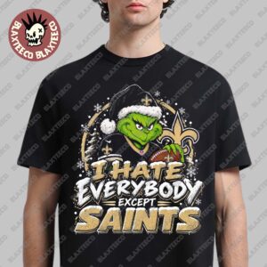 New Orleans Saints Grinch I Hate Everybody Except Saints NFL Fans Christmas Gift Holiday T-Shirt