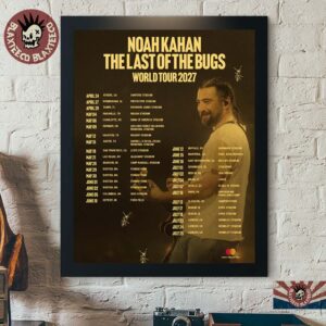 Noah Kahan The Last Of The Bugs World Tour 2027 Schedule Dates Home Decor Poster Canvas