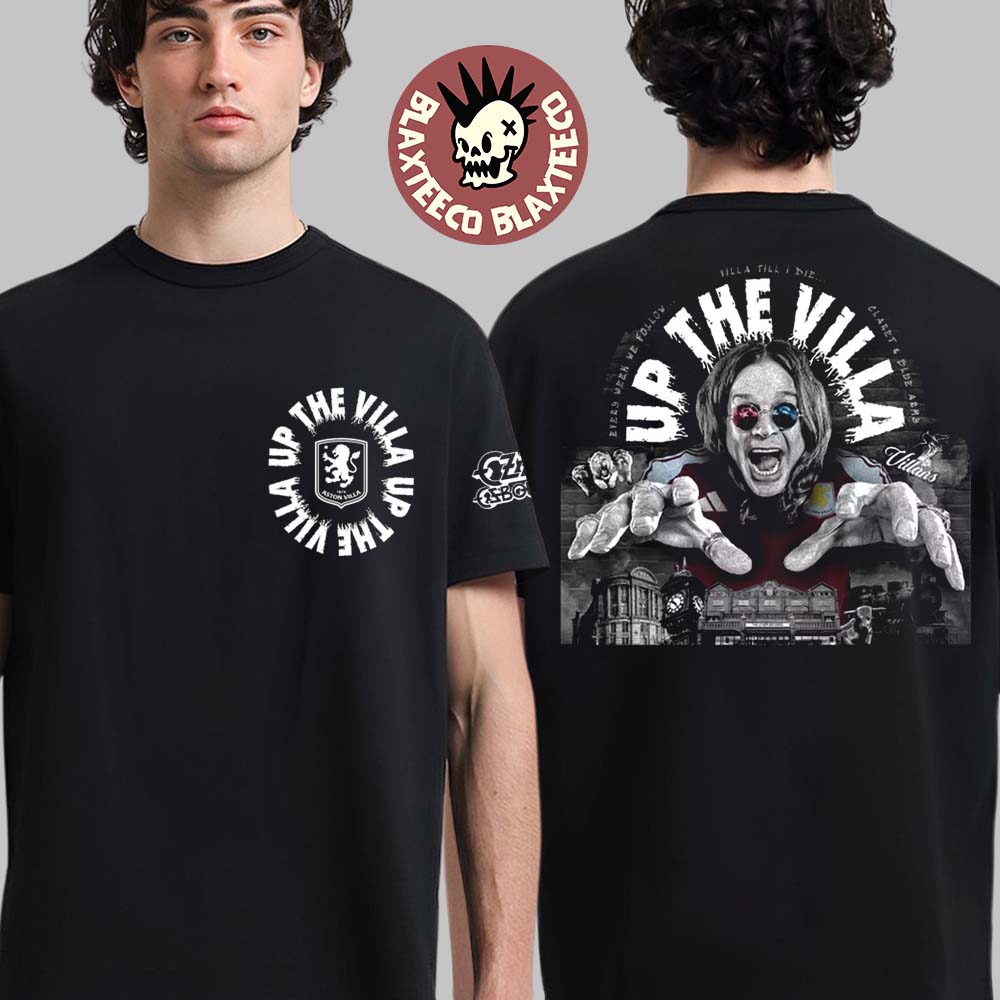 Ozzy Osbourne Aston Villa Up The Villa T-Shirt Ozzy Osbourne Aston Villa Up The Villa T-Shirt