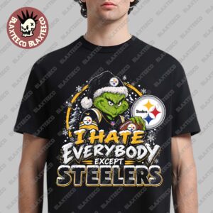 Pittsburgh Steelers Grinch I Hate Everybody Except Steelers NFL Fans Christmas Gift Holiday T-Shirt