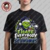 San Francisco 49ers Grinch I Hate Everybody Except 49ers NFL Fans Christmas Gift Holiday T-Shirt