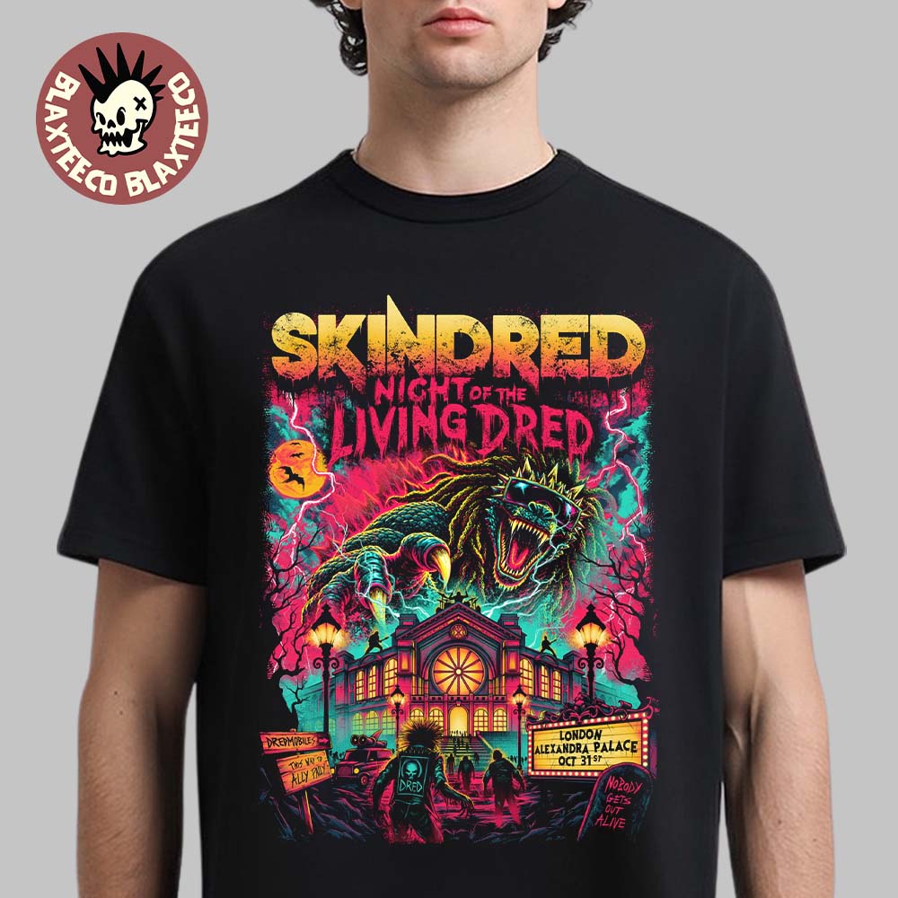 Skindred Night Of The Living Dred 2026 London UK Halloween Live At Alexandra Palace October 31 2026 Premium T-Shirt Skindred Night Of The Living Dred 2026 London UK Halloween Live At Alexandra Palace October 31 2026 Premium T-Shirt