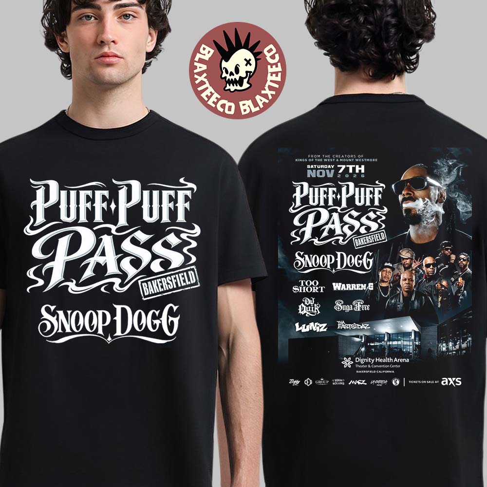 Snoop Dogg Puff Puff Pass Bakersfield 2026 At Dignity Health Arena On Nov 7 2026 Two Sided T-Shirt Snoop Dogg Puff Puff Pass Bakersfield 2026 At Dignity Health Arena On Nov 7 2026 Two Sided T-Shirt