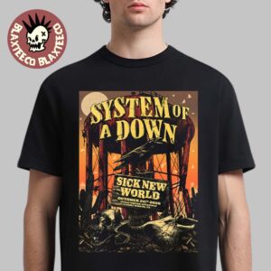 System Of A Down SOAD Sick New World Texas 2026 Specific Poster Fort Worth TX October 24 2026 Premium T-Shirt