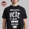 YEAT x Fortnite Eat Sleep Yeat Fortnite Repeat T-Shirt