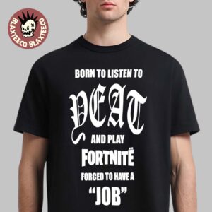 YEAT x Fortnite Forced To Have A Job T-Shirt